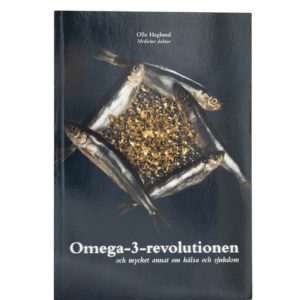 Omega-3-revolutionen - Olle Haglund