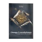 Omega-3-revolutionen - Olle Haglund Omega-3-revolutionen - Olle Haglund